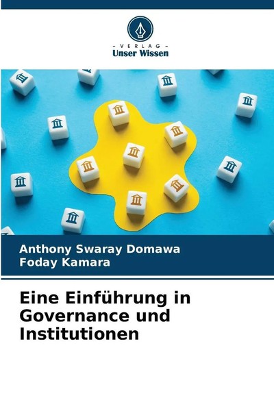 Anthony Swaray Domawa (U. A.) | Eine EinfüHrung In Governance Und Institutionen-image