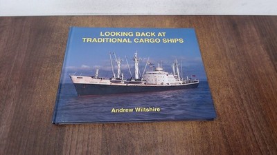			Looking Back at Traditional Cargo Ships, Wiltshire, Andrew, Mainl		
