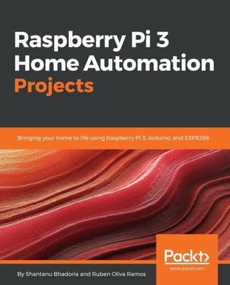 Bhadoria - Raspberry Pi 3 Home Automation Projects - paperback or soft - E555z