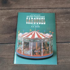 Cut  Assemble an Old-Fashioned Carousel in Full Color A.G. Smith Book