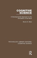 Cognitive Science | A Developmental Approach To The Simulation Of The Mind