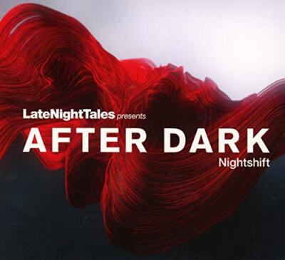 Various - Late Night Tales presents AFTER DARK : Nightshift [CD]