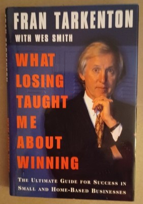 What Losing Taught Me About Winning by Fran Tarkenton (1997, Hardcover) Signed