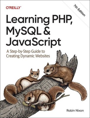 Learning PHP, MySQL & JavaScript: A Step-by-Step Guide to Creating Dynamic Websi