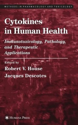 House - Cytokines in Human Health   Immunotoxicology Pathology and T - X555z
