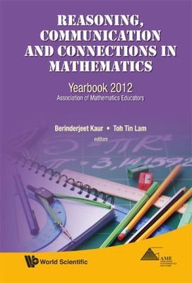 Reasoning, Communication and Connections in Mathematics : Yearbook 2011, Hard...