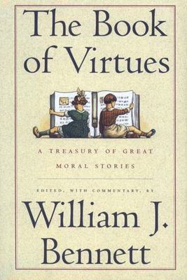 Book of Virtues by Bennett, William J.