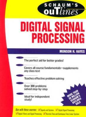 Schaums Outline of Theory and Problems of Digital Signal Processing - VERY GOOD