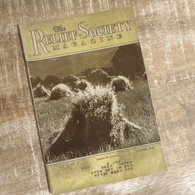 The Relief Society Magazine Oct 1945 Vol. 32 No. 10 Relief Society