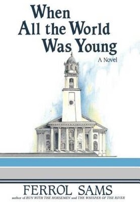 When All the World Was Young - Hardcover By Sams, Ferrol - ACCEPTABLE