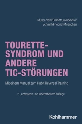 Tourette-Syndrom Und Andere Tic-Storungen: Mit Manualen Zum 'Habit Reversal: New