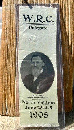 1908 NORTH YAKIMA, WASHINGTON  RARE GAR CIVIL WAR "WOMANS RELIEF CORPS" RIBBON
