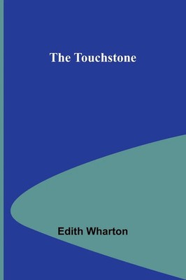 The Touchstone Edith Wharton Taschenbuch Englisch 2024 Alpha Edition