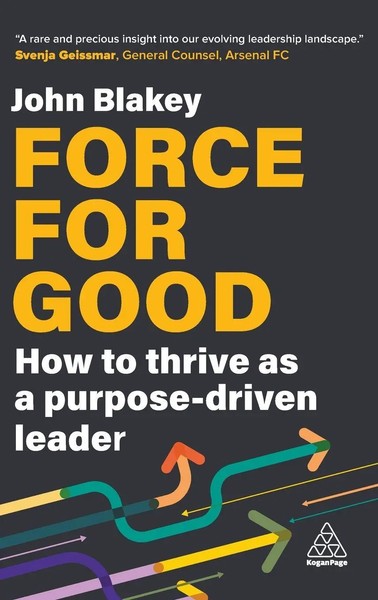 John Blakey | Force For Good | Buch | Englisch (2024) | Kogan Page-image