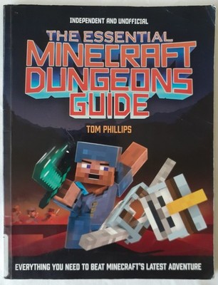 The Essential Minecraft Dungeons Guide Tom Phillips *Ex-Library