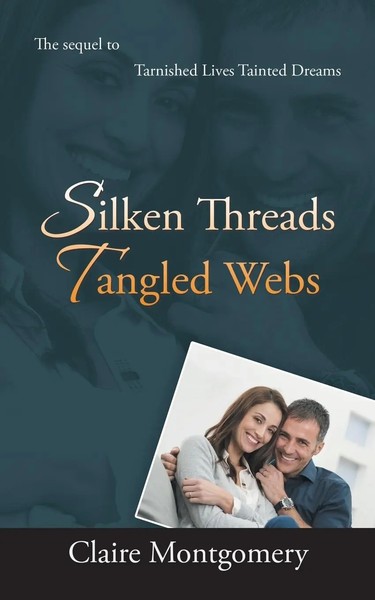 Silken Threads Tangled Webs The Sequel To Tarnished Lives, Tainted Dreams Buch-image