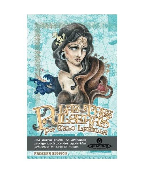 Las Tres Pulseras: una novela juvenil de aventuras protagonizada por dos aguerri