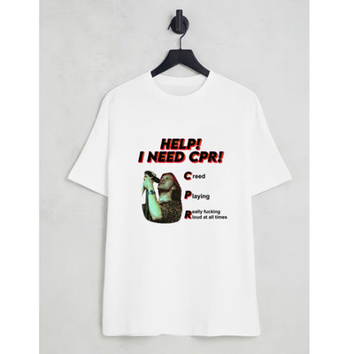 Help I Need CPR Creed Funny Graphic Unisex T-Shirt S-5XL
