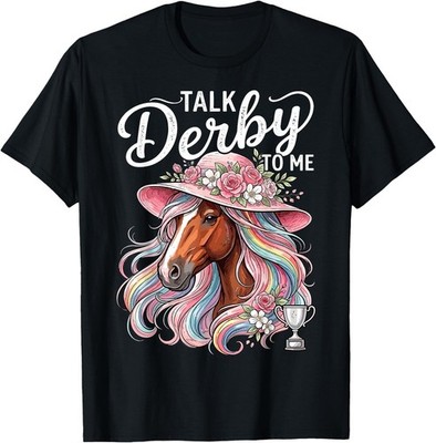 Talk Derby to me Derby Day Funny Horse T-Shirt