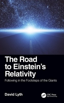 Lyth - Road to Einstein's Relativity  Following in the Footsteps of th - X555z