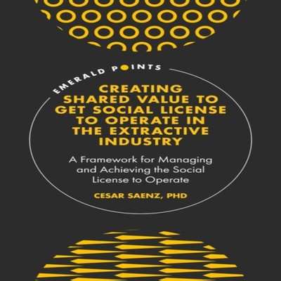 Creating Shared Value to get Social License to Operate in the Ext