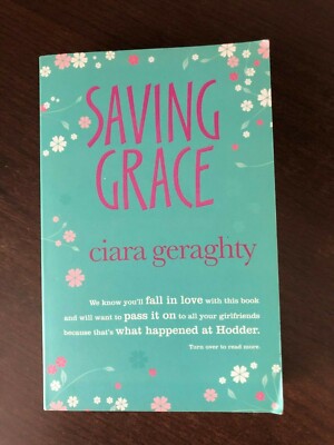SAVING GRACE by CIARA GERAGHTY - HODDER & STOUGHTON - P/B - *PROOF*