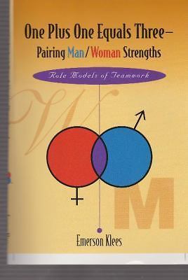 One Plus One Equals Three - Pairing Man/Woman Strength: Role Models of Teamwork
