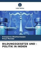 Sreeparna Bhattacharjee (U. A.) | Bildungsgesetze UND -POLITIK IN Indien | Buch