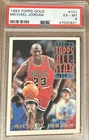 1993 TOPPS GOLD PARALLEL CARD #101 MICHAEL JORDAN ALL-STAR PSA 6 EX-MT