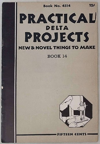 Practical Delta Projects Book 14 No 4514 Woodworking Manual Vintage