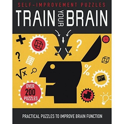 Train Your Brain: Practical Puzzles to Improve Brain Function (S