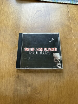 Dead And Buried- Bloodless CD Everybody Gets Hurt Punishment Irate Sworn Enemy 