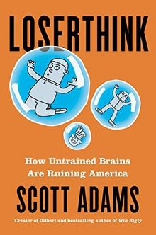 Loserthink: How Untrained Brains Are Ruining the Wo... | Buch | Zustand sehr gut