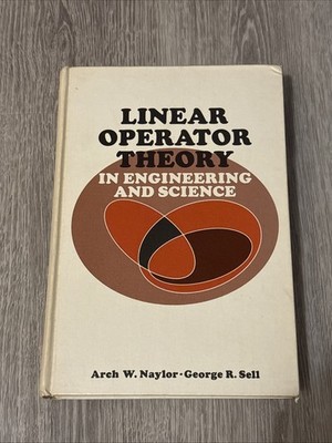 LINEAR OPERATOR THEORY IN ENGINEERING AND SCIENCE 1971 ISBN: 0-03-079390-4
