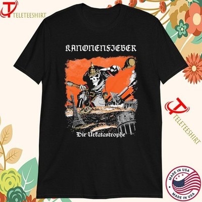 Kanonenfieber Die Urkatastrophe Black Cotton Shirt Full size S-5XL CL12