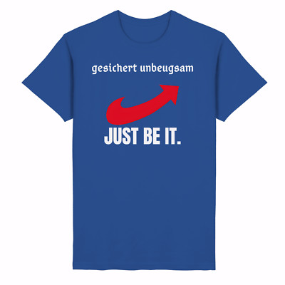Gesichert unbeugsam - Just be it T-Shirt | AfD Patrioten Heimatliebe Deutschland