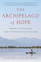 The Archipelago Of Hope | Wisdom And Resilience From The Edge Of Climate Change