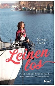 Leinen los - wie ich mitten in Berlin ein Hausboot baute... | Buch | Zustand gut