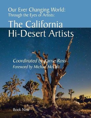 Our Ever Changing World: #9 The California Hi-Desert Artists by Karrie Ross (Eng