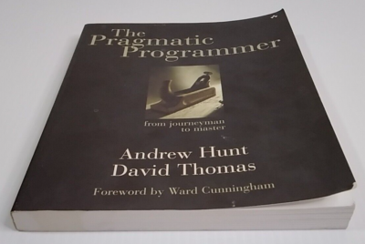 The Pragmatic Programmer : From Journeyman to Master by David