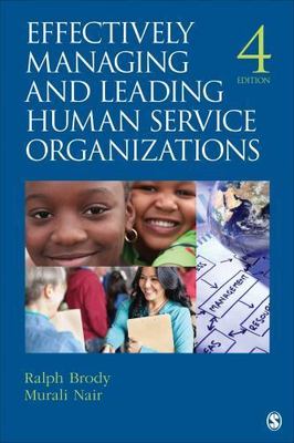 Effectively Managing and Leading Human Service Organizations (SAGE Sourcebooks 