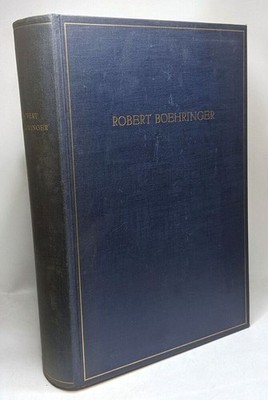 Robert Boehringer - eine Freundesgabe | Erich Bochringer Wilhelm Hoffmann | Guter Zustand