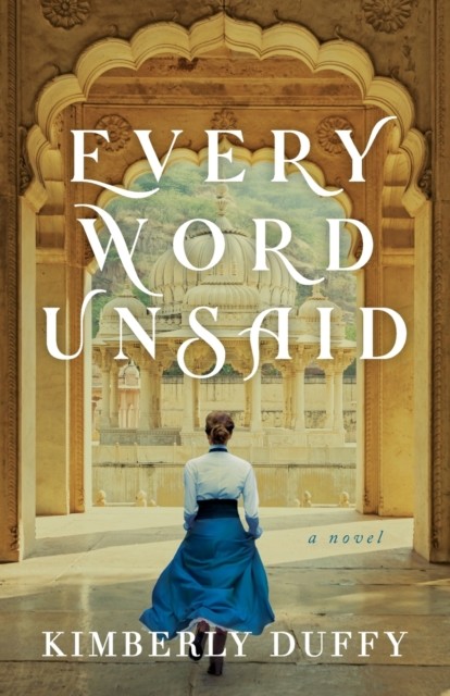 Every Word Unsaid by Kimberly Duffy (Paperback Book)