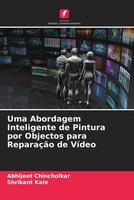 Abhijeet Chincholkar (U. A.) | Uma Abordagem Inteligente De Pintura Por...