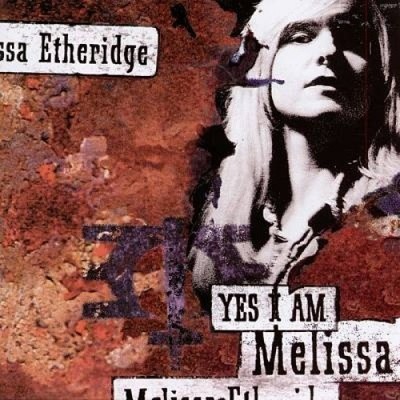 Yes I Am by Melissa Etheridge [Audio CD]