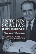 Antonin Scalia's Jurisprudence: Text and - Paperback, by Rossum Ralph A. - New h
