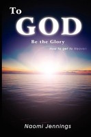 Naomi Jennings | To God Be The Glory | Taschenbuch | Englisch (2008) | Iuniverse