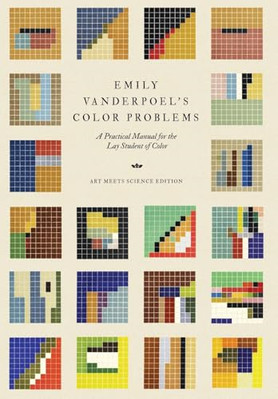 Emily Vanderpoel's Color Problems: A Practical Manual f - Hardback NEW Vanderpoe