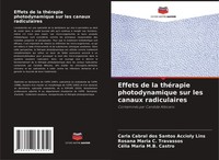 Effets De La ThéRapie Photodynamique Sur Les Canaux Radiculaires Rosana Maria C.