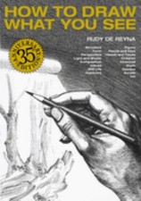 How to Draw What You See Paperback Rudy De Reyna